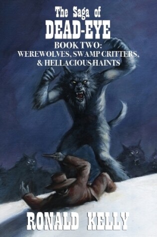 Cover of The Saga of Dead-Eye, Book Two