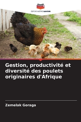Book cover for Gestion, productivit� et diversit� des poulets originaires d'Afrique