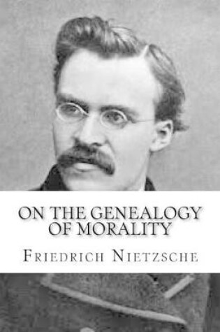 Cover of On the Genealogy of Morality