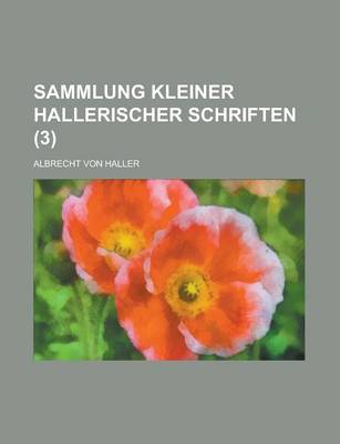 Book cover for Sammlung Kleiner Hallerischer Schriften (3)