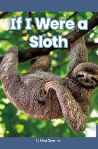 Cover of If I Were a Sloth