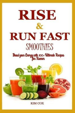 Cover of Rise & Run Fast Smoothie