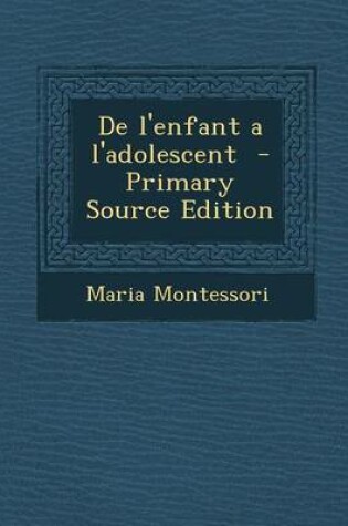 Cover of de L'Enfant A L'Adolescent