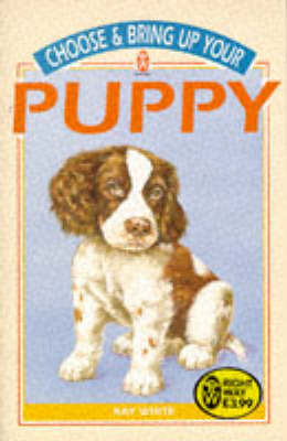 Book cover for Choose and Bring Up Your Puppy