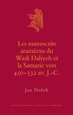 Book cover for Les Manuscrits Arameens Du Wadi Daliyeh Et La Samarie Vers 450-332 Av. J.-C.