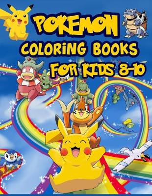 Book cover for Pokemon Coloring Books For Kids 8-10