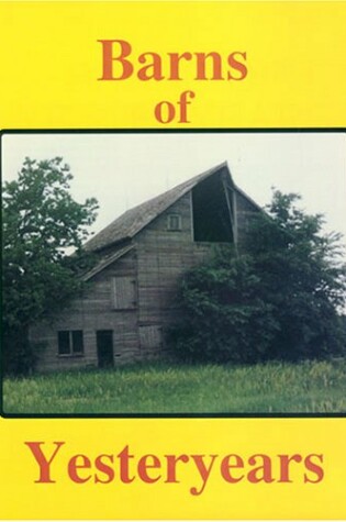 Cover of Barns of Yesteryears