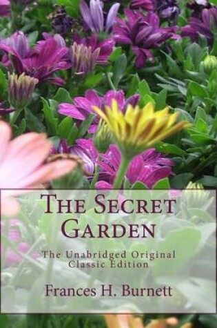 Cover of The Secret Garden The Unabridged Original Classic Edition [Large Print Edition]