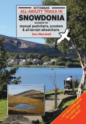 Book cover for All-Ability Trails in Snowdonia - Suitable for Manual Pushchairs, Scooters and All-Terrain Wheelchairs