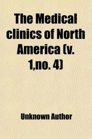 Cover of The Medical Clinics of North America Volume 1, No. 4