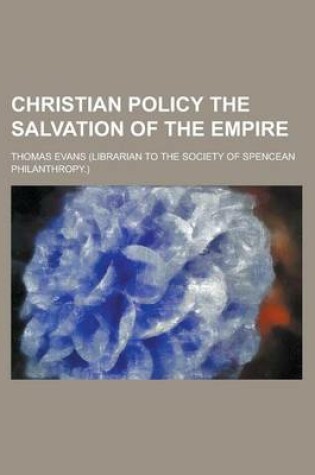 Cover of Christian Policy the Salvation of the Empire