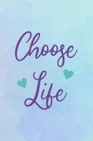 Cover of Choose Life