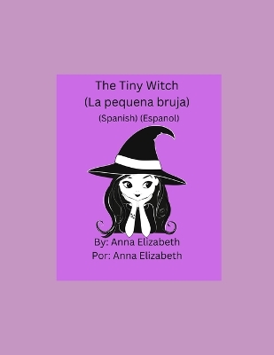 Book cover for The Tiny Witch (La pequena bruja)