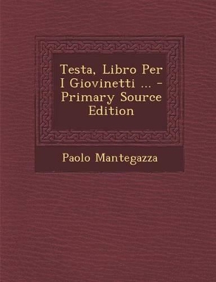 Book cover for Testa, Libro Per I Giovinetti ... - Primary Source Edition