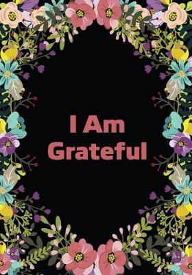 Cover of I Am Grateful