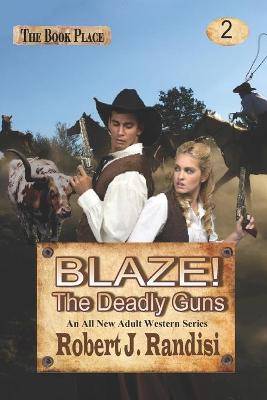 Book cover for Blaze! The Deadly Guns