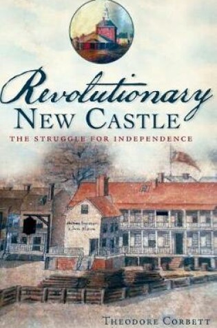 Cover of Revolutionary New Castle