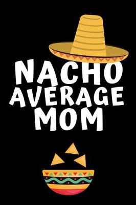 Book cover for Nacho Average Mom