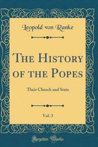 Cover of The History of the Popes, Vol. 3