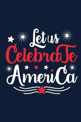 Book cover for Let Us Celebrate Amercia