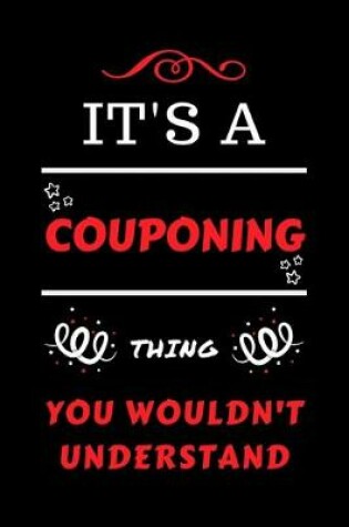 Cover of It's A Couponing Thing You Wouldn't Understand