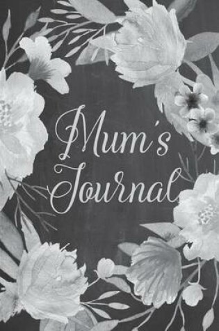 Cover of Chalkboard Journal - Mum's Journal (Grey)