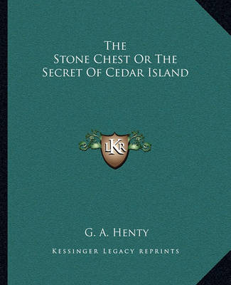 Book cover for The Stone Chest Or The Secret Of Cedar Island