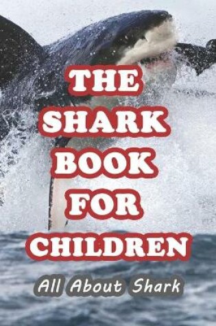 Cover of The Shark Book For Children