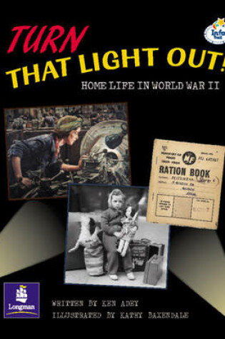 Cover of LILA:IT:Independent Plus Access:Turn That Light Out! Home Life in World War II Info Trail Independent Plus Access