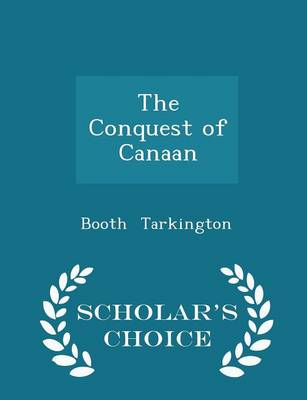 Book cover for The Conquest of Canaan - Scholar's Choice Edition