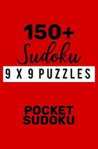 Cover of 150+ Sudoku 9X9 Puzzles Pocket Sudoku