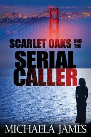 Cover of Scarlet Oaks and the Serial Caller