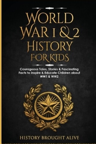 Cover of World War 1 & 2 History for Kids