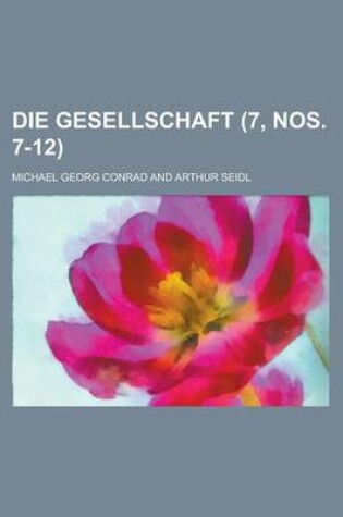 Cover of Die Gesellschaft (7, Nos. 7-12)