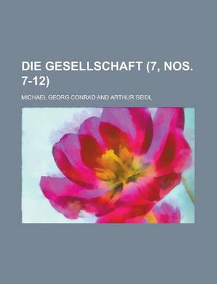 Book cover for Die Gesellschaft (7, Nos. 7-12)