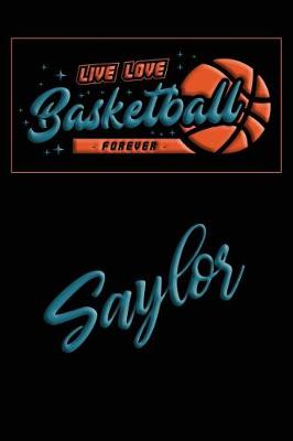 Book cover for Live Love Basketball Forever Saylor