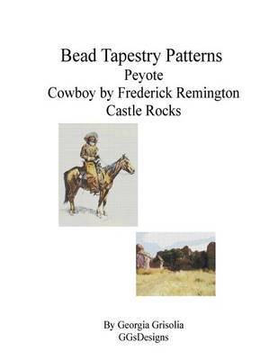 Book cover for Bead Tapestry Patterns Peyote Cowboy by Frederick Remington Castle Rocks