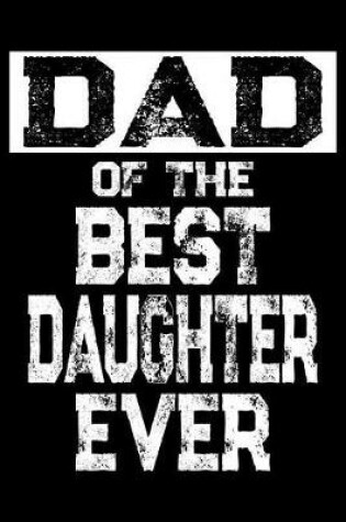 Cover of Dad Of The Best Daughter Ever