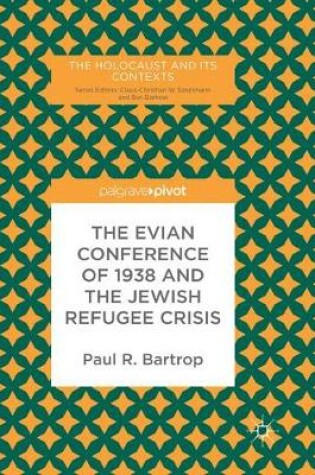 Cover of The Evian Conference of 1938 and the Jewish Refugee Crisis