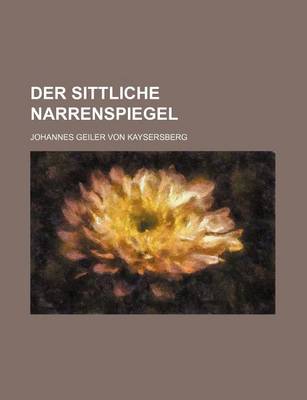 Book cover for Der Sittliche Narrenspiegel