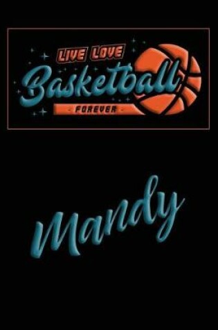Cover of Live Love Basketball Forever Mandy