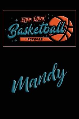 Book cover for Live Love Basketball Forever Mandy