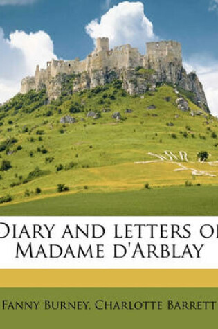 Cover of Diary and Letters of Madame D'Arblay Volume 3