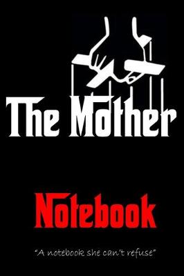 Book cover for THE MOTHER Notebook