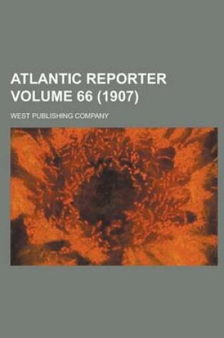 Cover of Atlantic Reporter Volume 66 (1907)