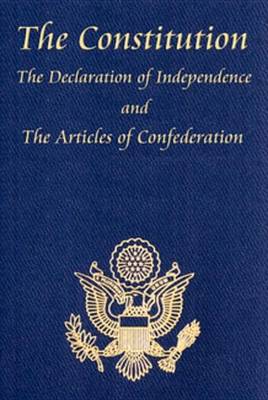 Book cover for The U.S. Constitution with the Declaration of Independence and the Articles of Confederation