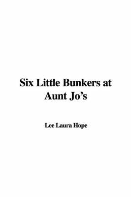 Book cover for Six Little Bunkers at Aunt Jo's