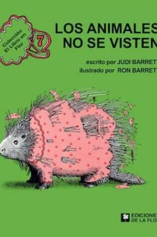 Cover of Los Animales No Se Visten (Animals Should Definitely Not Wear Clothing)