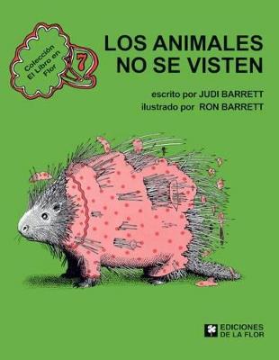 Book cover for Los Animales No Se Visten (Animals Should Definitely Not Wear Clothing)