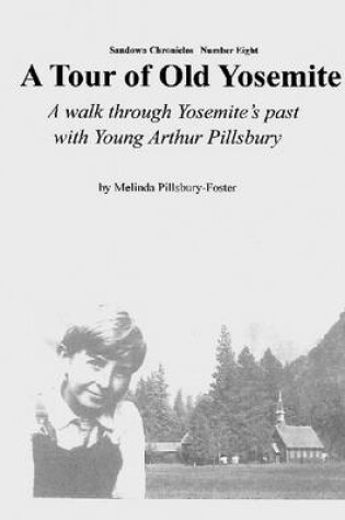 Cover of A Tour of Old Yosemite: A Walk through Yosemite's Past with Young Arthur Pillsbury- Sandown Chronicles- Number Eight